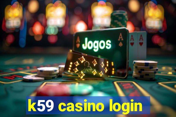 k59 casino login